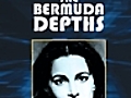 The Bermuda Depths