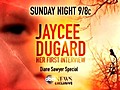 Jaycee Dugard’s First Interview: This Sunday