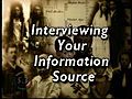 19 Interviewing Your Information Source,  19 of 26