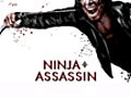 &quot;Ninja Assassin&quot; Trailer