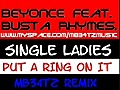 Beyonce feat. Busta Rhymes - Single Ladies (MB34tZ Remix)