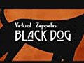 Virtual Zeppelin - Black Dog