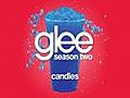 Candles (Glee Cast Version)