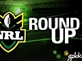 NRL Round Up