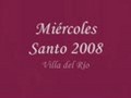 Miercoles Santo Villa del Rio 2008