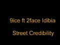 9ice ft 2face Idibia - Street Credibility (HOTNEW 2008)