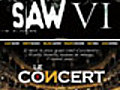 Le Concert,  SawÂ VIÂ : réactions à chaud