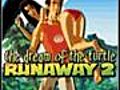 Runaway 2: The Dream of the Turtle