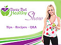 Busy But Healthy Fit Tip: Re-Evaluate Your Nutrition Plan