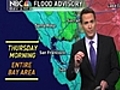 Bay Area Flood Advisory. Jeff Ranieri With Who Should Watch Out Thursday.