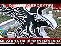 Mezarda Bile Bitmeyen BJK Sevgisi