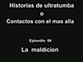 Historias de Ultratumba: La maldicion