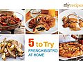 French Bistro at Home - 5 to Try