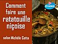 Comment faire une ratatouille par Michèle Cotta