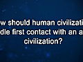 Curiosity: Michio Kaku: First Contact