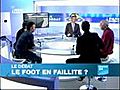 Le foot en faillite ? (1/2)