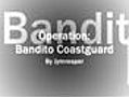 Los Bandito Locos Coastguard!