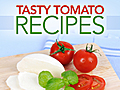 Tasty Tomato Recipes