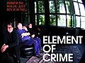 Pop Poetry – Why &#039;Element of Crime’s&#039; Music Is so Idiosyncratic