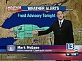 VIDEO: 13 WHAM Weather Authority Morning Forecast &amp;#8212; 05/18/09