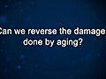 Curiosity: Aubrey de Grey: Reverse Aging?