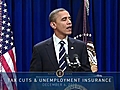 President Obama on Tax Cuts and Unemployment Extension