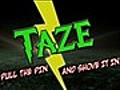 TAZE Energy Suppository Grenade!