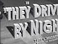 They Drive By Night &amp;#8212; (Movie Clip) Open,  Apples