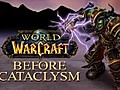 World of Warcraft: Before the Cataclysm