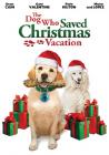 The Dog Who Saved Christmas Vacation (2010)