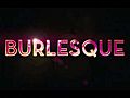 Burlesque trailer