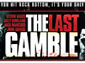 The Last Gamble: Trailer