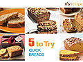 Quick Breads - 5 to Try