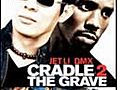 Cradle 2 the Grave