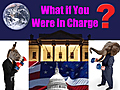 WHAT IF YOU WERE IN CHARGE? ~ www.RichardAberdeen.com