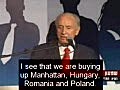 Israeli President: We are buying up Manhattan,Romania and Poland