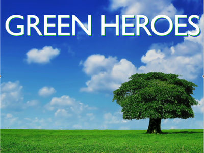 GREEN HEROES - The Green Ambassadors