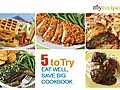 Eat Well,  Save Big Cookbook - 5 to Try