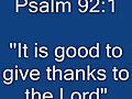 It Is Good To Give Thanks To The Lord