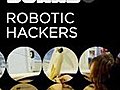 Robotic Hackers