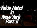 &quot;Tokio Hotel - Tokio Hotel TV [Episode 22]: NYC Part 2&quot;