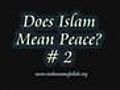 Does Islam mean peace part 2