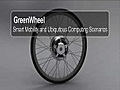 Green Wheel - Smart Mobility & Ubiquitous Computing