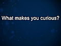 Curiosity: Jack Leslie: What Makes him Curious?