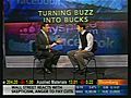 Inside Look - Turning Buzz Into Bucks