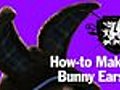 How-to Make Bunny Ears,  ThreadBanger Projects