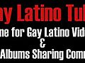 Mobile Gay Latino Tube