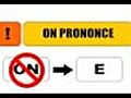 How To Speak French: Prononciations Particulieres #ON - E