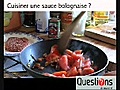 Cuisiner une sauce Bolognaise ?