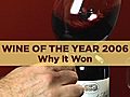 Wine Spectator’s Wine of the Year 2006: Why it Won